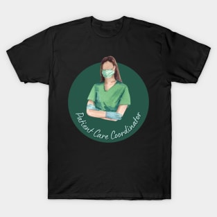 Patient Care Coordinator Medical Worker T-Shirt